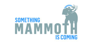 something mammoth is coming